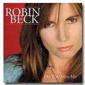 Robin Beck : Do You Miss Me